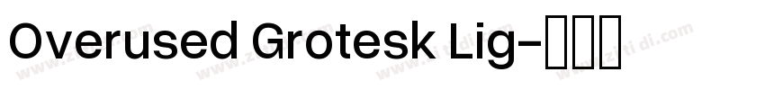Overused Grotesk Lig字体转换